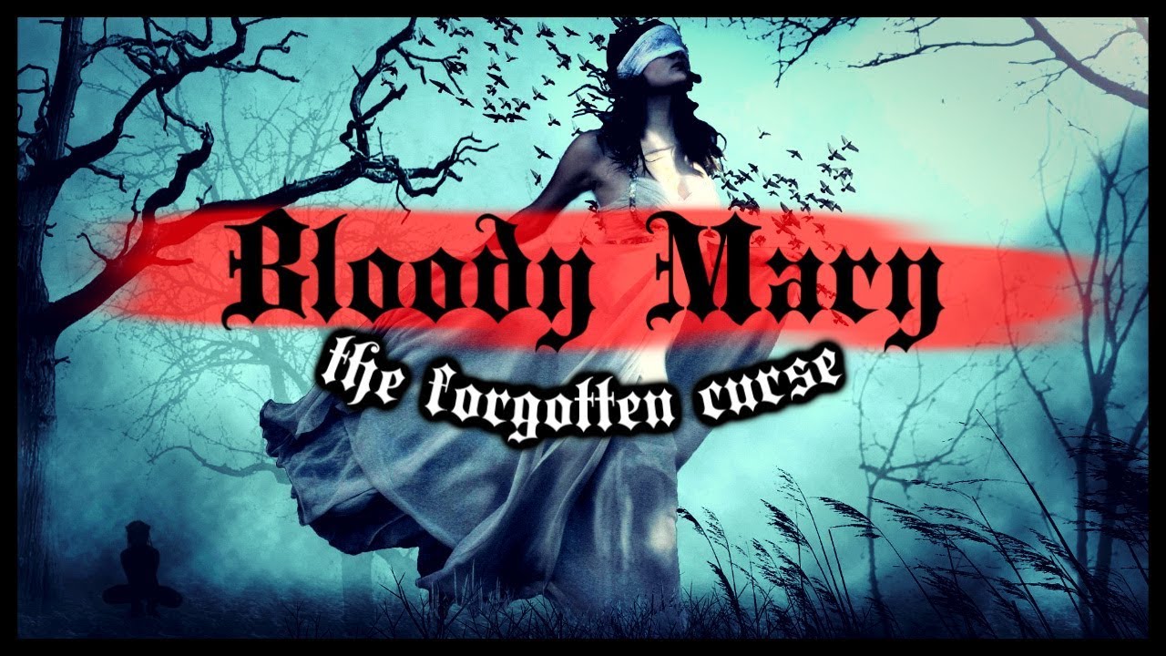 Bloody Mary Forgotten Curse